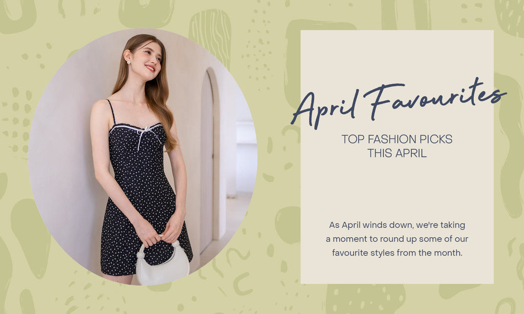 April Favourites: Top Fashion Picks This April 🪞💘