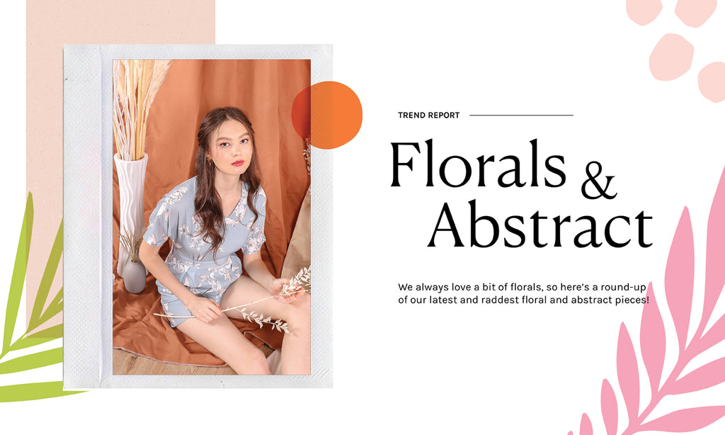 Trend Spotlight - Florals & Abstracts ❀