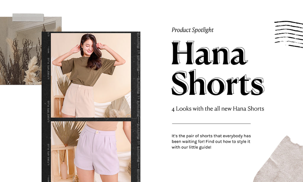 4 Looks with Hana – the Shorts you’ve been waiting for!