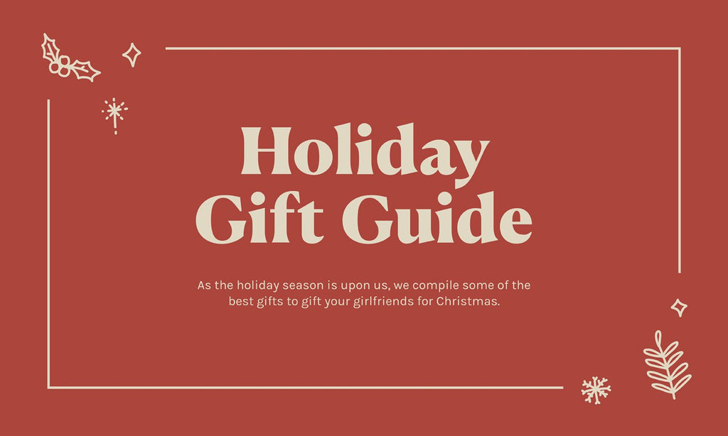 Holiday Gift Guide – What to buy for the ladies in your life!