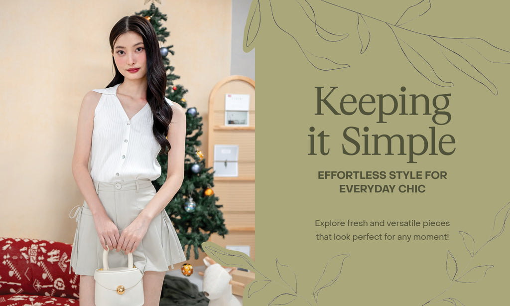 KEEPING IT SIMPLE: EFFORTLESS STYLE FOR EVERYDAY CHIC